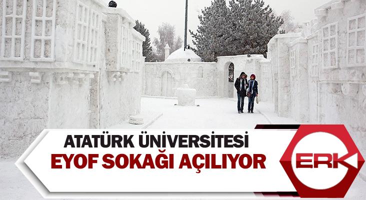  Atatürk Üniversitesi EYOF Sokağı açılıyor