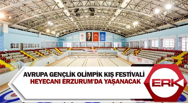  Avrupa Gençlik Olimpik Kış Festivali heyecanı Erzurum'da yaşanacak