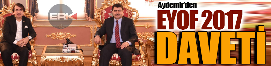  Aydemir’den EYOF 2017 daveti