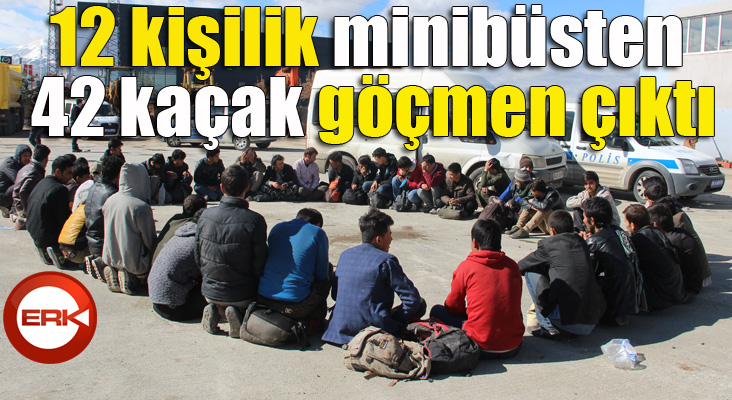 12 kişilik minibüsten 42 kaçak göçmen çıktı