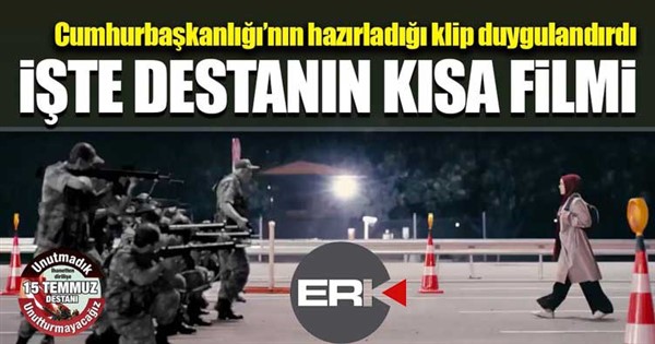 15 Temmuz için ağlatan klip... 