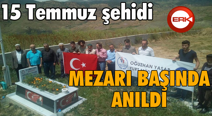 15 Temmuz şehidi mezarı başında anıldı