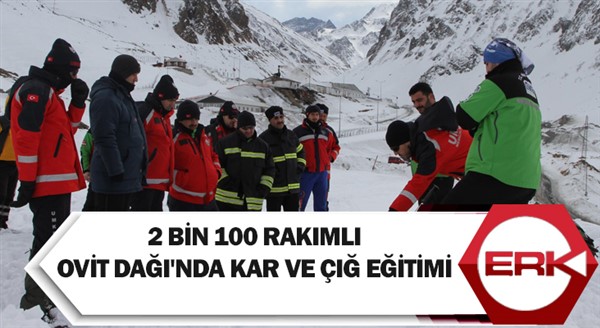 2 bin 100 rakımlı Ovit Dağı'nda kar ve çığ eğitimi