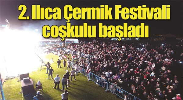 2. Ilıca Çermik Festivali coşkulu başladı