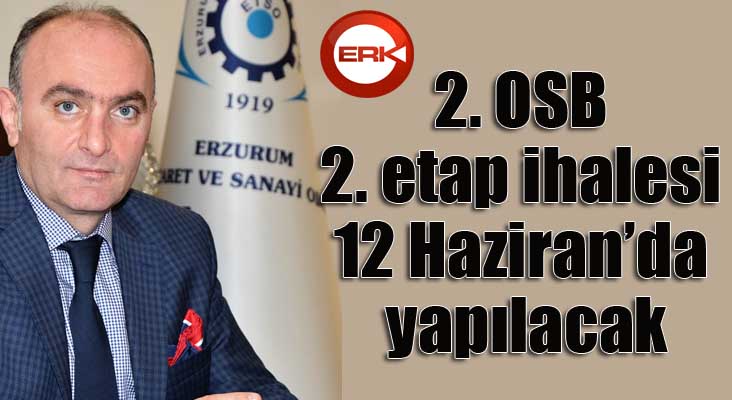 2. OSB 2. etap ihalesi 12 Haziran’da yapılacak