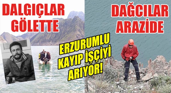 AFAD ekipleri Erzurumlu kayıp işçiyi arıyor...