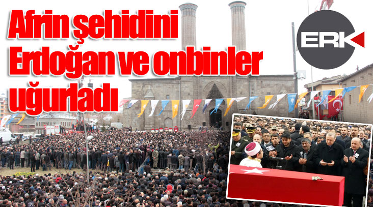 Afrin şehidini Erdoğan ve onbinler uğurladı...