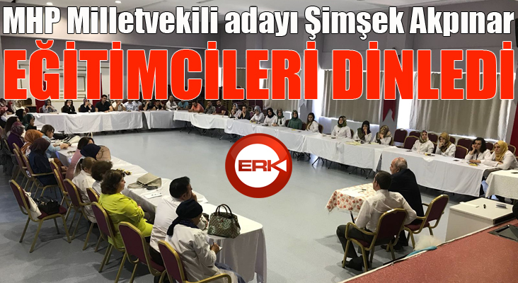 Akpınar eğitimcileri dinledi