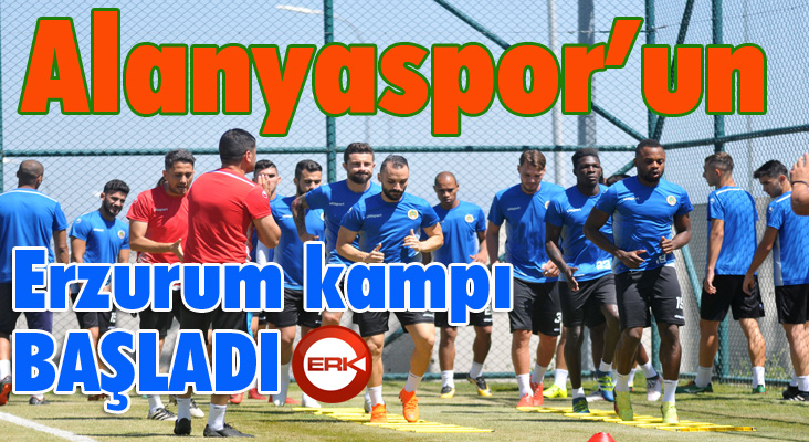 Alanyaspor’un Erzurum kampı başladı