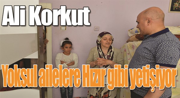 Ali Korkut, yoksul ailelere Hızır gibi yetişiyor