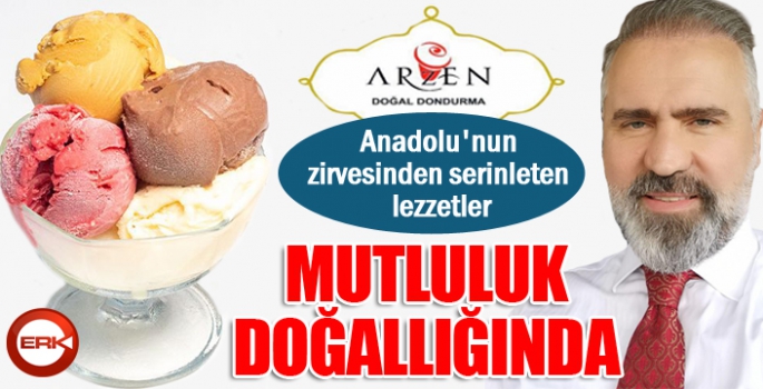 Anadolu'nun zirvesinden serinleten lezzetler: Arzen dondurmaları...