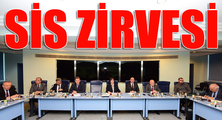 Ankara’da SİS zirvesi...