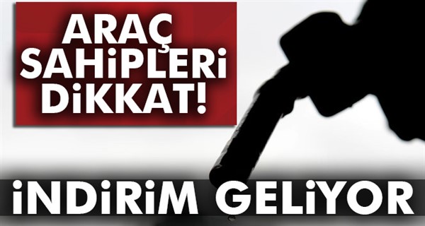 Araç sahipleri dikkat! İndirim geliyor