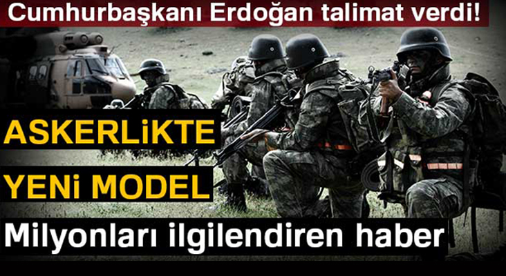 Askerliğe yeni model