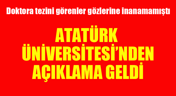 Atatürk Üniversitesi'nden doktora tezi açıklaması