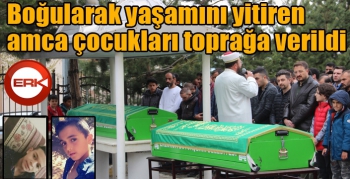 Atlama kuleleri göletinde boğulan amca çocukları gözyaşları arasında toprağa verildi 