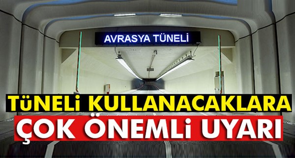 Avrasya Tüneli’nde özçekime anonslu uyarı