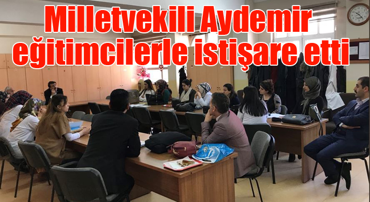 Aydemir Eğitimcilerle istişare etti