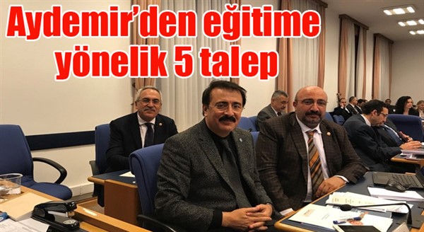 Aydemir’den eğitime yönelik 5 talep