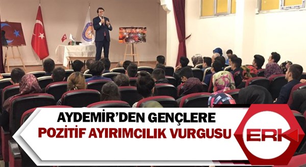 Aydemir’den gençlere pozitif ayırımcılık vurgusu