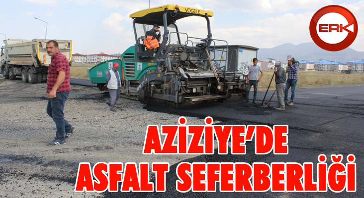 Aziziye’de asfalt seferberliği