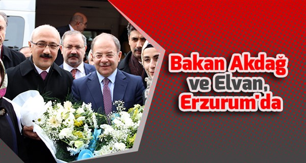 Bakan Akdağ ve Elvan, Erzurum'da