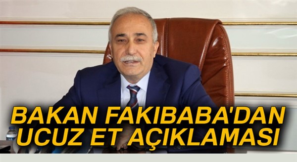 Bakan Fakıbaba'dan ucuz et açıklaması