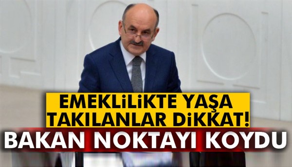 Bakandan 'emeklilikte yaşa takılanlar' açıklaması