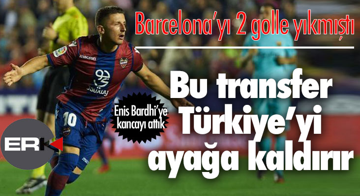 Barcelona'yı yıkan adam Enis Bardhi'ye Erzurumspor kancası...