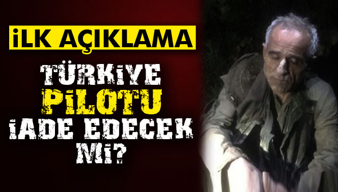 Başbakan Yardımcısı Canikli açıkladı: Türkiye pilotu iade edecek mi?