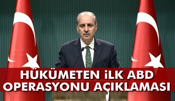 Başbakan Yardımcısı Kurtulmuş'tan ABD operasyon açıklaması