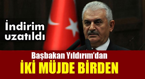 Başbakan Yıldırım'dan iki müjde birden!