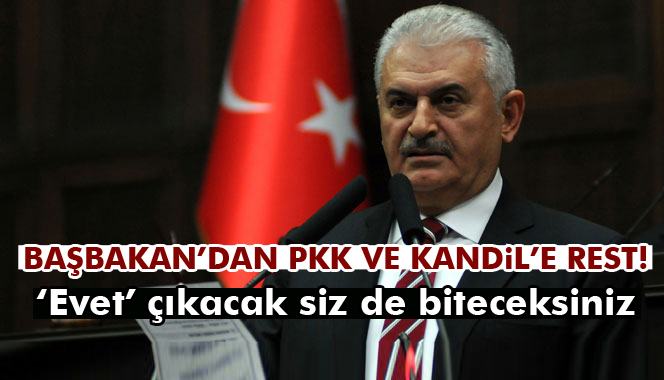 Başbakan'dan PKK ve Kandil'e rest!