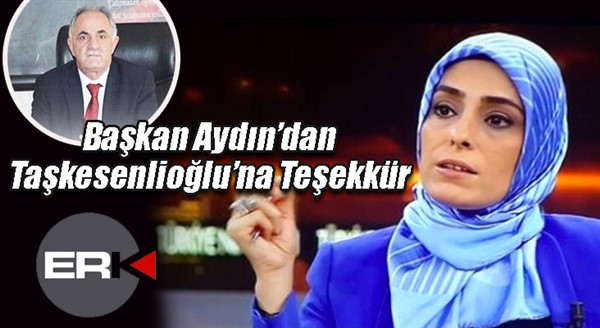 Başkan Aydın’dan Taşkesenlioğlu’na Teşekkür