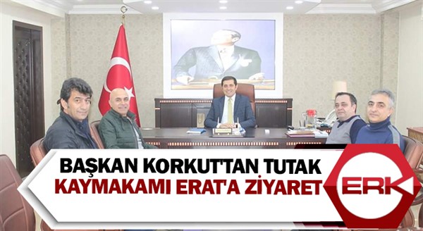 Başkan Korkut'tan Tutak Kaymakamı Erat'a ziyaret