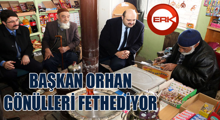 Başkan Orhan, gönülleri fethetmeye devam ediyor
