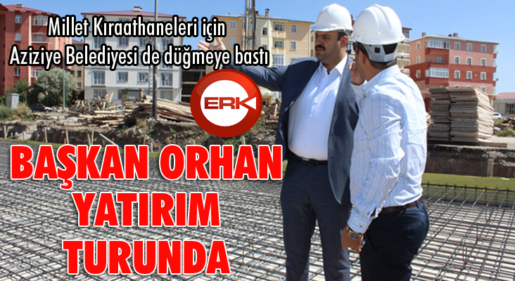 Başkan Orhan ilçedeki yatırımları gezdi
