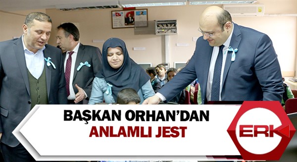 Başkan Orhan’dan anlamlı jest