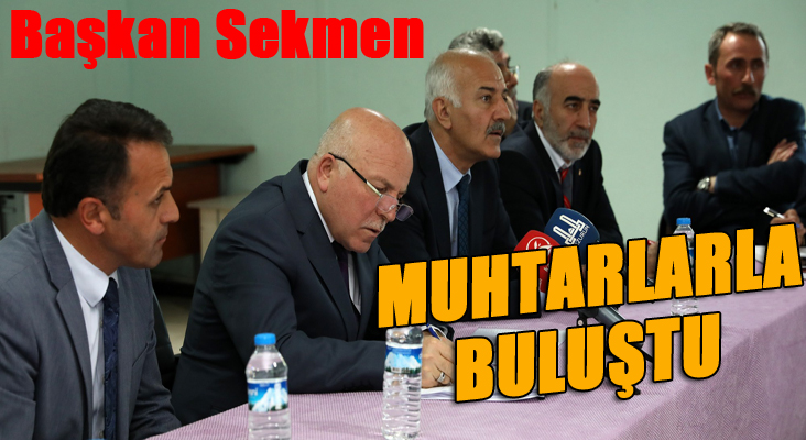 Başkan Sekmen Tortum ve Uzundere’de muhtarlarla buluştu 