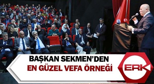 Başkan Sekmen’den en güzel vefa örneği