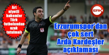 BB Erzurumspor'dan çok sert Arda Kardeşler açıklaması...