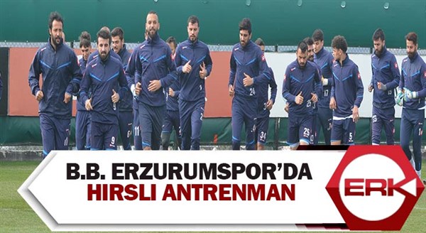 B.B. Erzurumspor’da hırslı antrenman