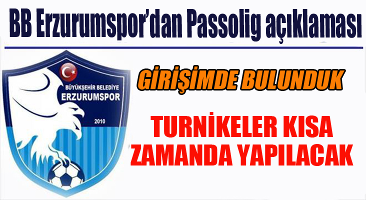 BB Erzurumspor'dan Passolig açıklaması geldi...