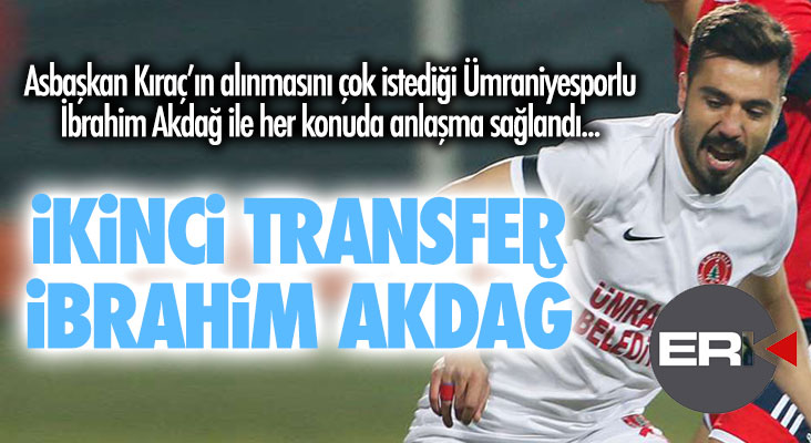 B.B. Erzurumspor'un ikinci transferi İbrahim Akdağ... 