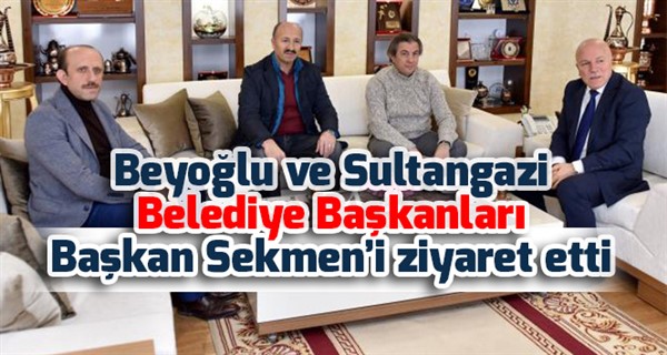 Beyoğlu ve Sultangazi Belediye Başkanları Başkan Sekmen’i ziyaret etti