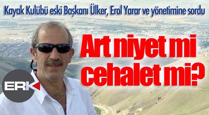 Bülent Ülker'den Kayak Federasyonu'na: Art niyet mi cehalet mi?