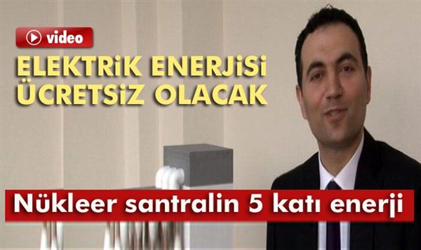 Buluşuyla elektrik enerjisi ücretsiz olacak