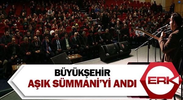 Büyükşehir, Aşık Sümmani’yi andı