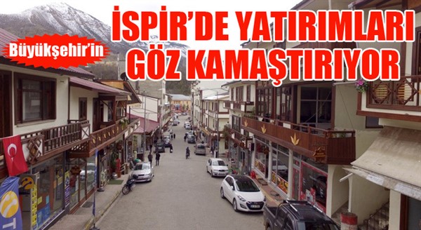 Büyükşehir Belediyesinden İspir'e yatırımlar