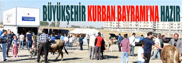 Büyükşehir Kurban Bayramı’na hazır